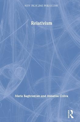 Relativism - Maria Baghramian,Annalisa Coliva - cover