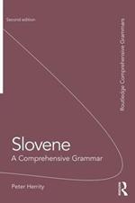 Slovene: A Comprehensive Grammar