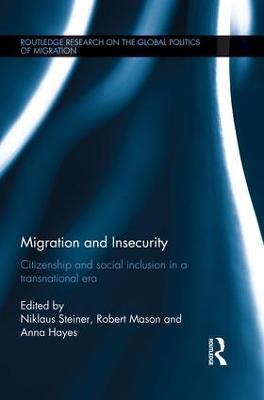Migration and Insecurity: Citizenship and Social Inclusion in a Transnational Era - cover