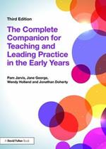 The Complete Companion for Teaching and Leading Practice in the Early Years