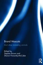 Brand Mascots: And Other Marketing Animals