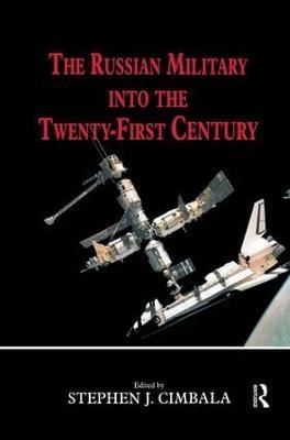 The Russian Military into the 21st Century - cover