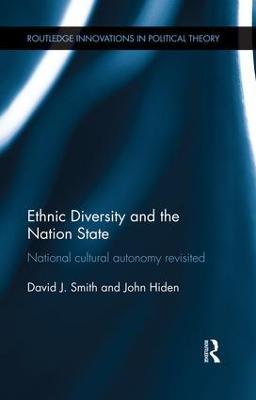 Ethnic Diversity and the Nation State: National Cultural Autonomy Revisited - David Smith,John Hiden - cover