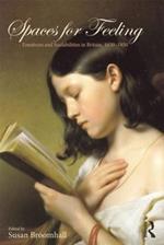 Spaces for Feeling: Emotions and Sociabilities in Britain, 1650-1850