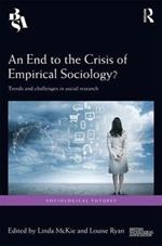 An End to the Crisis of Empirical Sociology?: Trends and Challenges in Social Research
