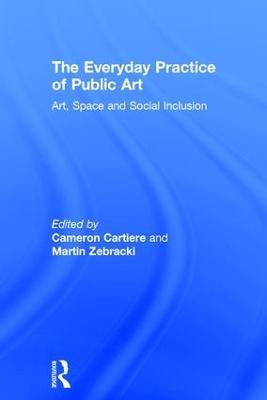 The Everyday Practice of Public Art: Art, Space, and Social Inclusion - cover