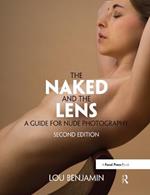 The Naked and the Lens, Second Edition: A Guide for Nude Photography