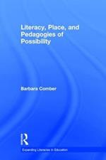 Literacy, Place, and Pedagogies of Possibility