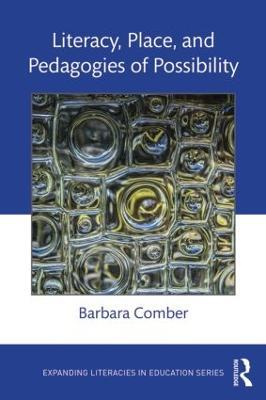 Literacy, Place, and Pedagogies of Possibility - Barbara Comber - cover