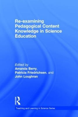 Re-examining Pedagogical Content Knowledge in Science Education - cover