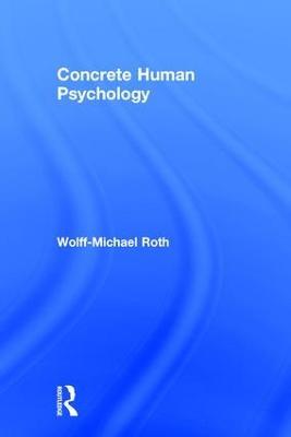 Concrete Human Psychology - Wolff-Michael Roth - cover
