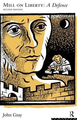 Mill on Liberty: A Defence - John Gray - cover