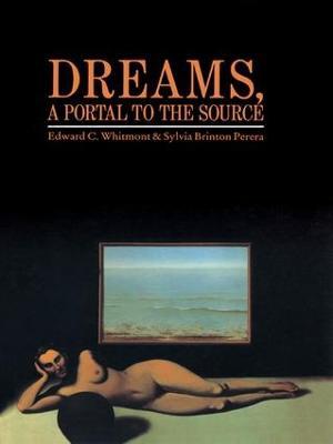 Dreams, A Portal to the Source - Edward C. Whitmont,Sylvia Brinton Perera - cover