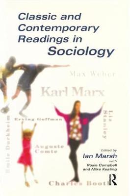 Classic and Contemporary Readings in Sociology - Ian Marsh,Rosie Campbell,Mike Keating - cover