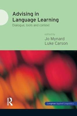 Advising in Language Learning: Dialogue, Tools and Context - Jo Mynard,Luke Carson - cover