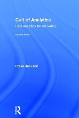 Cult of Analytics: Data analytics for marketing - Steve Jackson - cover