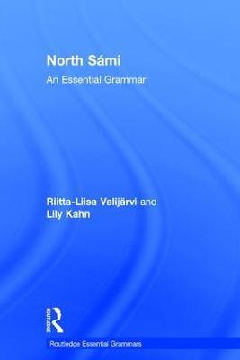 North Sámi: An Essential Grammar - Lily Kahn,Riitta-Liisa Valijärvi - cover