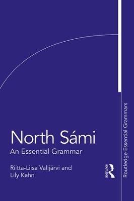 North Sámi: An Essential Grammar - Lily Kahn,Riitta-Liisa Valijärvi - cover