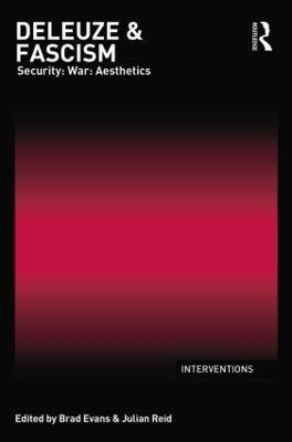 Deleuze & Fascism: Security: War: Aesthetics - cover
