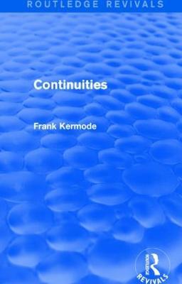 Continuities (Routledge Revivals) - Sir Frank Kermode - cover