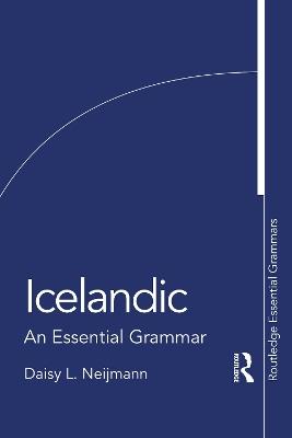 Icelandic: An Essential Grammar - Daisy L. Neijmann - cover