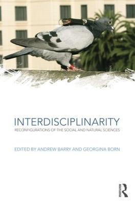 Interdisciplinarity: Reconfigurations of the Social and Natural Sciences - cover