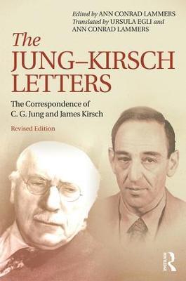 The Jung-Kirsch Letters: The Correspondence of C.G. Jung and James Kirsch - Ann Conrad Lammers - cover