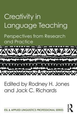Creativity in Language Teaching: Perspectives from Research and Practice - cover