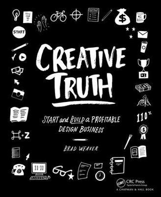 Creative Truth: Start & Build a Profitable Design Business - Brad Weaver - cover