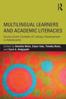Multilingual Learners and Academic Literacies: Sociocultural Contexts of Literacy Development in Adolescents - cover