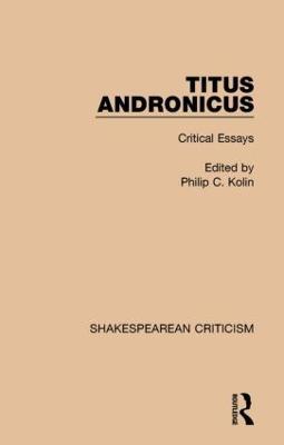 Titus Andronicus: Critical Essays - cover