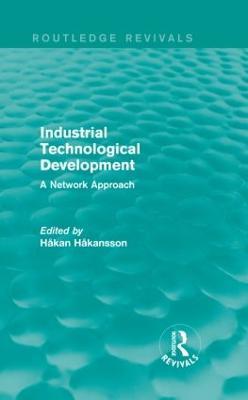 Industrial Technological Development (Routledge Revivals): A Network Approach - cover