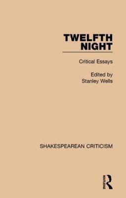 Twelfth Night: Critical Essays - cover