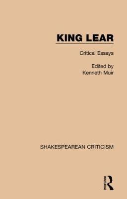 King Lear: Critical Essays - cover