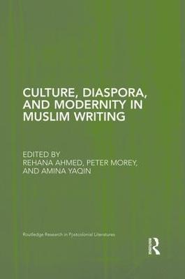 Culture, Diaspora, and Modernity in Muslim Writing - cover