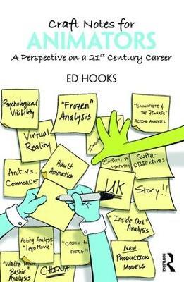 Craft Notes for Animators: A Perspective on a 21st Century Career - Ed Hooks - cover