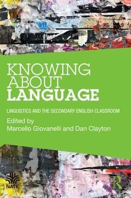 Knowing About Language: Linguistics and the secondary English classroom - cover