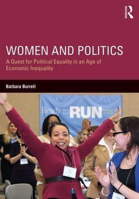 Women and Politics: A Quest for Political Equality in an Age of Economic Inequality - Barbara Burrell - cover