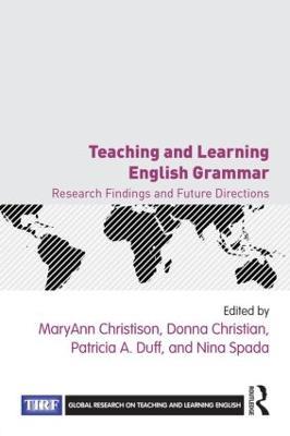 Teaching and Learning English Grammar: Research Findings and Future Directions - cover