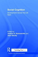 Social Cognition: Development Across the Life Span