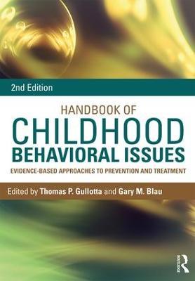 Handbook of Childhood Behavioral Issues: Evidence-Based Approaches to Prevention and Treatment - cover