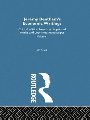Jeremy Bentham's Economic Writings: Volume One - cover