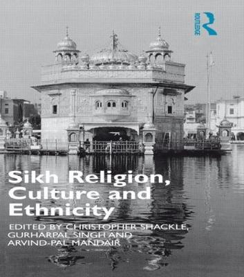 Sikh Religion, Culture and Ethnicity - Arvind-Pal S. Mandair,Christopher Shackle - cover