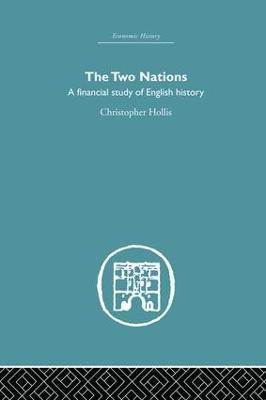 The Two Nations: A Financial Study of English History - Christopher Hollis - cover