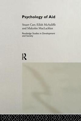 Psychology of Aid - Stuart Carr,Mac MacLachlan,Eilish McAuliffe - cover