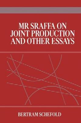 Mr Sraffa on Joint Production and Other Essays - Bertram Schefold - cover