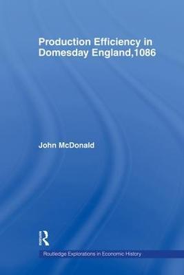 Production Efficiency in Domesday England, 1086 - John McDonald - cover