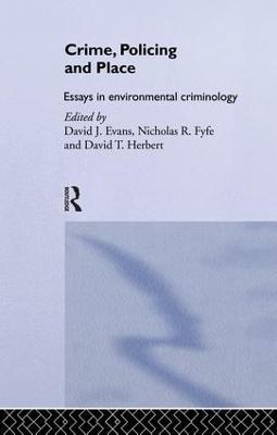 Crime, Policing and Place: Essays in Environmental Criminology - cover