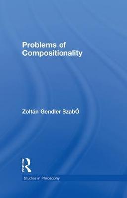 Problems of Compositionality - Zoltán Gendler Szabó - cover