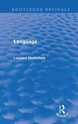 Language (Routledge Revivals) - Leonard Bloomfield - cover